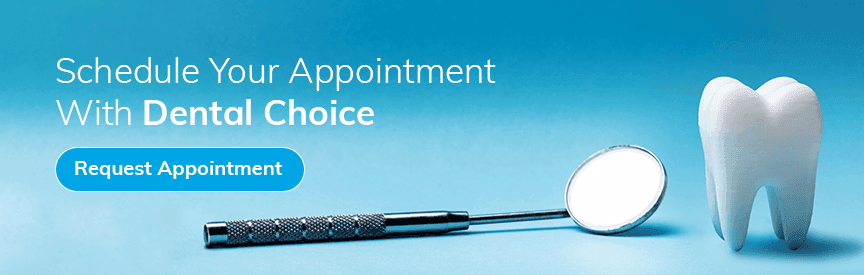 schedule an appointment with dental choice